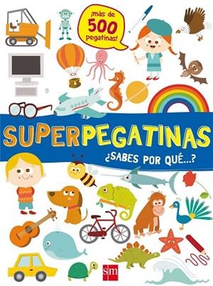 SUPERPEGATINAS ¿SABES POR QUÉ...? | 9788491073109 | VVAA | Llibreria La Gralla | Librería online de Granollers