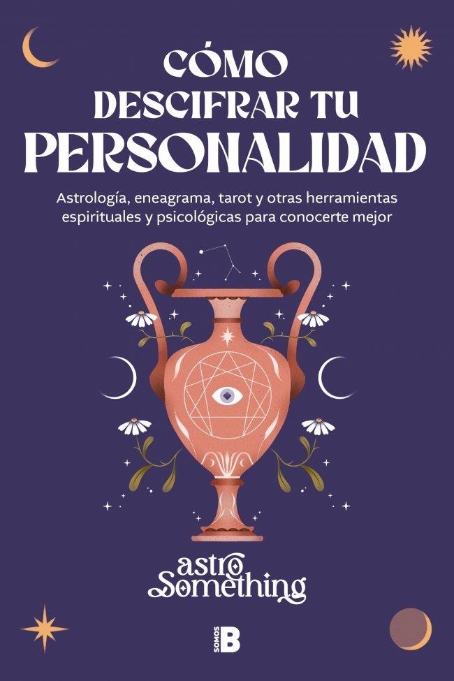 CÓMO DESCIFRAR TU PERSONALIDAD | 9788466684620 | ASTROSOMETHING | Llibreria La Gralla | Llibreria online de Granollers