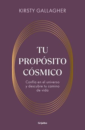 TU PROPÓSITO CÓSMICO | 9788425373763 | GALLAGHER, KIRSTY | Llibreria La Gralla | Llibreria online de Granollers