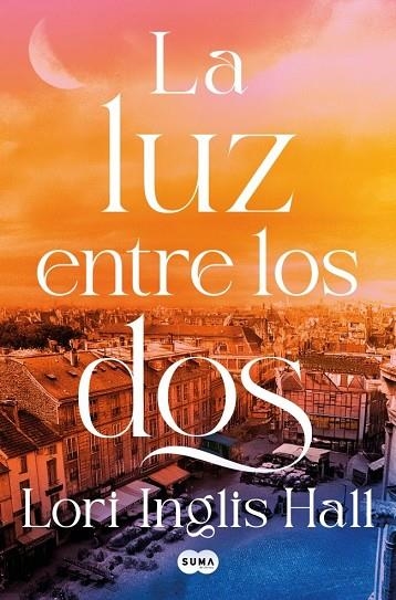 LUZ ENTRE LOS DOS, LA | 9791387512347 | INGLIS HALL, LORI | Llibreria La Gralla | Llibreria online de Granollers