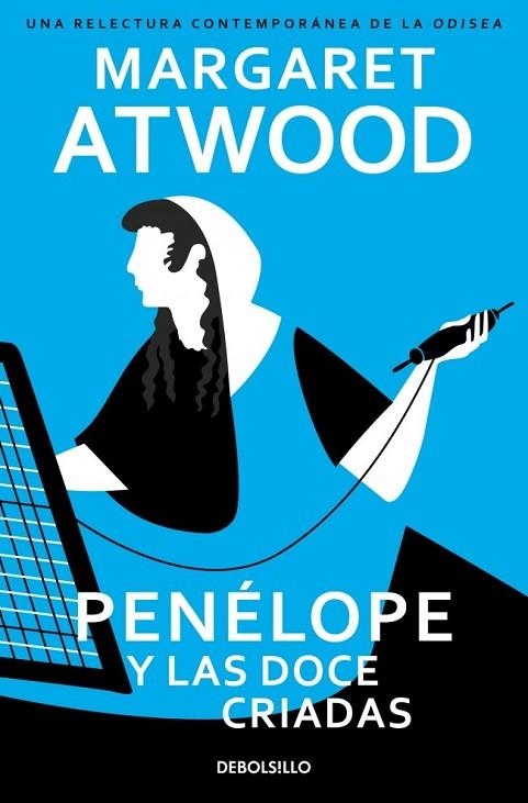 PENÉLOPE Y LAS DOCE CRIADAS | 9788466390927 | ATWOOD, MARGARET | Llibreria La Gralla | Llibreria online de Granollers