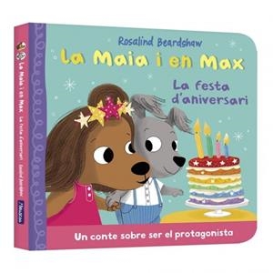 FESTA D'ANIVERSARI, LA LA MAIA I EN MAX - LA | 9788448873165 | BEARDSHAW, ROSALIND | Llibreria La Gralla | Llibreria online de Granollers