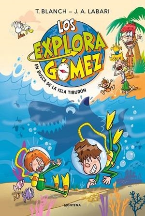 EN BUSCA DE LA ISLA TIBURÓN LOS EXPLORAGÓMEZ 3 - | 9791387809010 | LABARI, JOSÉ ÁNGEL ;  BLANCH, TERESA | Llibreria La Gralla | Llibreria online de Granollers