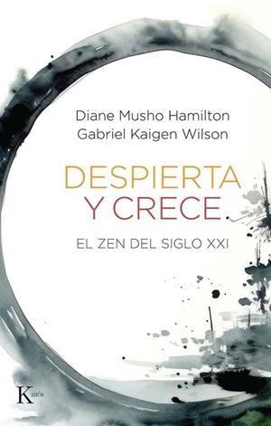 DESPIERTA Y CRECE | 9788411214322 | MUSHO HAMILTON, DIANE ;  KAIGEN WILSON, GABRIEL | Llibreria La Gralla | Llibreria online de Granollers