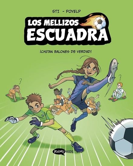 ¡CHUTAN BALONES DE VERDAD!LOS MELLIZOS ESCUADRA 1. | 9791387744380 | STI, STI | Llibreria La Gralla | Llibreria online de Granollers