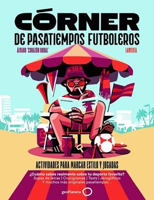 CÓRNER DE PASATIEMPOS FUTBOLEROS | 9788408319580 | RURAL, ÁLVARO CORAZÓN | Llibreria La Gralla | Llibreria online de Granollers
