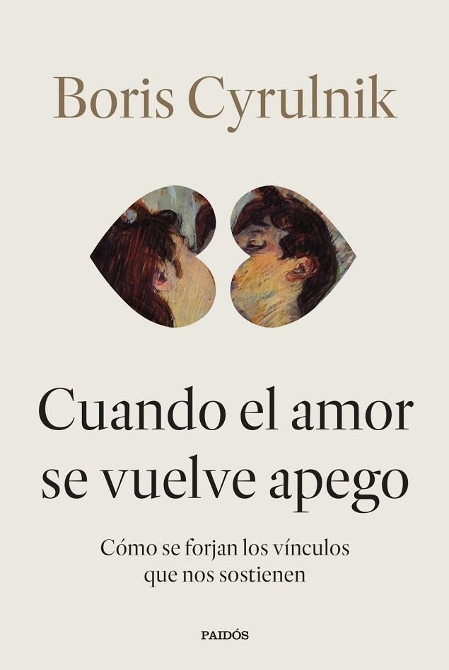 CUANDO EL AMOR SE VUELVE APEGO | 9788449345579 | CYRULNIK, BORIS | Llibreria La Gralla | Llibreria online de Granollers