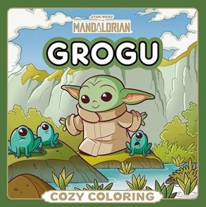 STAR WARS. THE MANDALORIAN. GROGU. COZY COLORING | 9788408321552 | VVAA | Llibreria La Gralla | Llibreria online de Granollers
