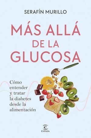 MÁS ALLÁ DE LA GLUCOSA | 9788467082449 | MURILLO, SERAFÍN | Llibreria La Gralla | Librería online de Granollers