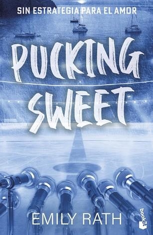 PUCKING SWEET. SIN ESTRATEGIA PARA EL AMOR (SERIE PUCKING, 3) | 9788408322078 | RATH, EMILY | Llibreria La Gralla | Llibreria online de Granollers