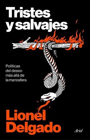 TRISTES Y SALVAJES | 9788434440685 | DELGADO, LIONEL | Llibreria La Gralla | Llibreria online de Granollers