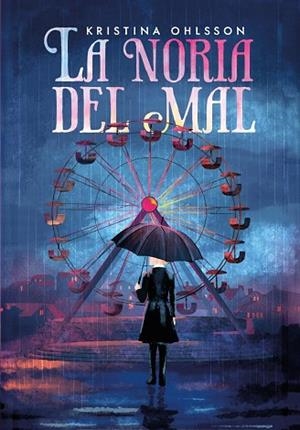 NORIA DEL MAL, LA | 9791388042140 | OHLSSON, KRISTINA | Llibreria La Gralla | Librería online de Granollers