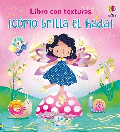 ¡CÓMO BRILLA EL HADA! | 9781806070473 | MILBOURNE, ANNA | Llibreria La Gralla | Llibreria online de Granollers