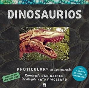 DINOSAURIOS: UN LIBRO ANIMADO EN PHOTICULAR | 9791259577757 | KAINEN, DAN / WOLLARD, KATHY | Llibreria La Gralla | Llibreria online de Granollers