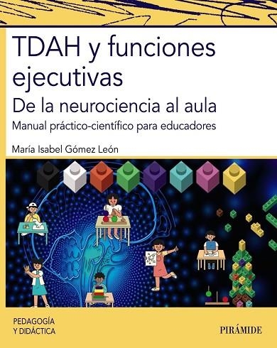 TDAH Y FUNCIONES EJECUTIVAS | 9788436846706 | GÓMEZ LEÓN, MARÍA ISABEL | Llibreria La Gralla | Librería online de Granollers