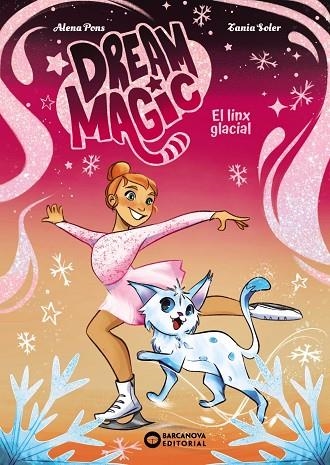 DREAM MAGIC. EL LINX GLACIAL | 9788448967536 | PONS, ALENA | Llibreria La Gralla | Librería online de Granollers