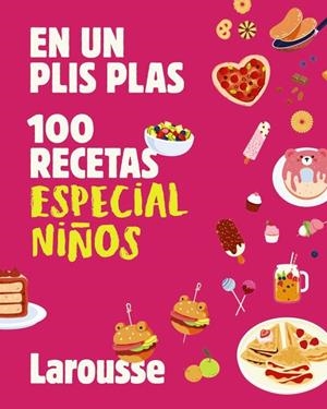 100 RECETAS ESPECIAL NIÑOS | 9791387520885 | ÉDITIONS LAROUSSE | Llibreria La Gralla | Librería online de Granollers