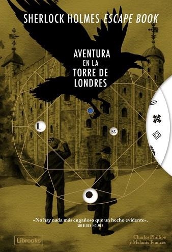 SHERLOCK HOLMES ESCAPE BOOK. AVENTURA EN LA TORRE DE LONDRES | 9791399150247 | PHILLIPS, CHARLES / FRANCES, MELANIE | Llibreria La Gralla | Llibreria online de Granollers