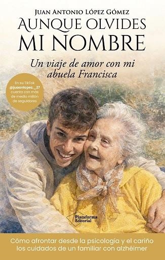AUNQUE OLVIDES MI NOMBRE | 9791388080364 | LÓPEZ GÓMEZ, JUAN ANTONIO | Llibreria La Gralla | Llibreria online de Granollers