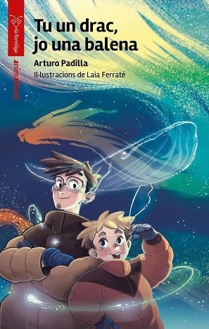 TU UN DRAC, JO UNA BALENA | 9791387847685 | PADILLA, ARTURO | Llibreria La Gralla | Librería online de Granollers