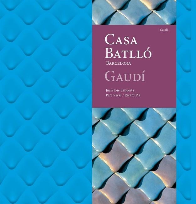 CASA BATLLÓ | 9788410127951 | LAHUERTA ALSINA, JUAN JOSÉ | Llibreria La Gralla | Llibreria online de Granollers