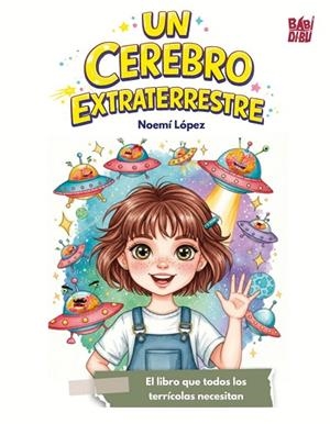 UN CEREBRO EXTRATERRESTRE | 9791388231728 | LÓPEZ, NOEMÍ | Llibreria La Gralla | Librería online de Granollers