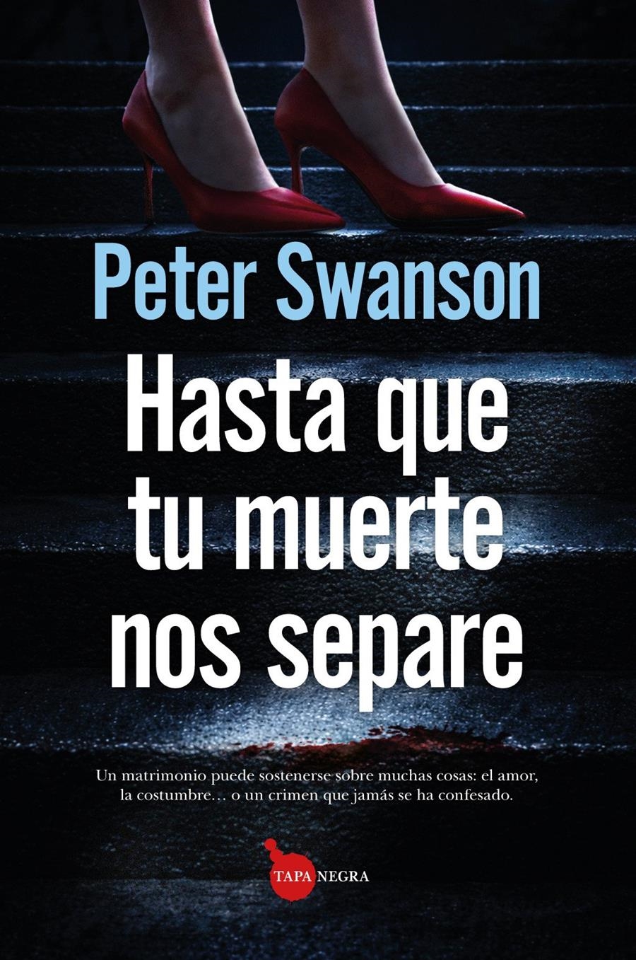 HASTA QUE TU MUERTE NOS SEPARE | 9791370202361 | SWANSON, PETER | Llibreria La Gralla | Librería online de Granollers