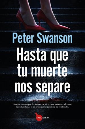 HASTA QUE TU MUERTE NOS SEPARE | 9791370202361 | SWANSON, PETER | Llibreria La Gralla | Librería online de Granollers