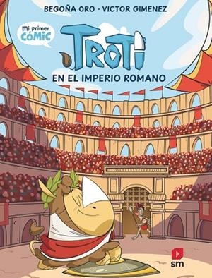 TROTI EN EL IMPERIO ROMANO | 9788410553804 | ORO PRADERA, BEGOÑA | Llibreria La Gralla | Librería online de Granollers