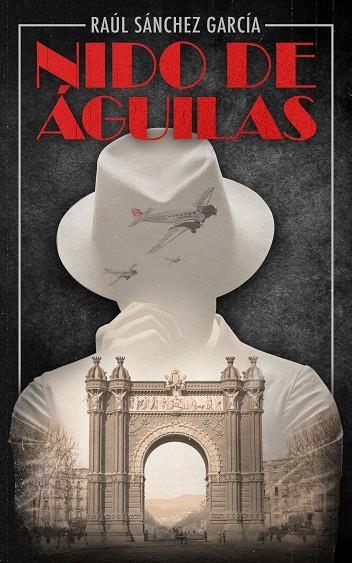 NIDO DE ÁGUILAS (LA BARCELONA DEL REICH 2) | 9798877719972 | SANCHEZ GARCÍA, RAUL | Llibreria La Gralla | Librería online de Granollers