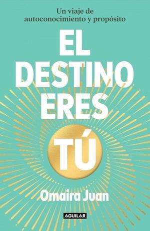 DESTINO ERES TÚ, EL | 9788403525870 | JUAN, OMAIRA | Llibreria La Gralla | Llibreria online de Granollers