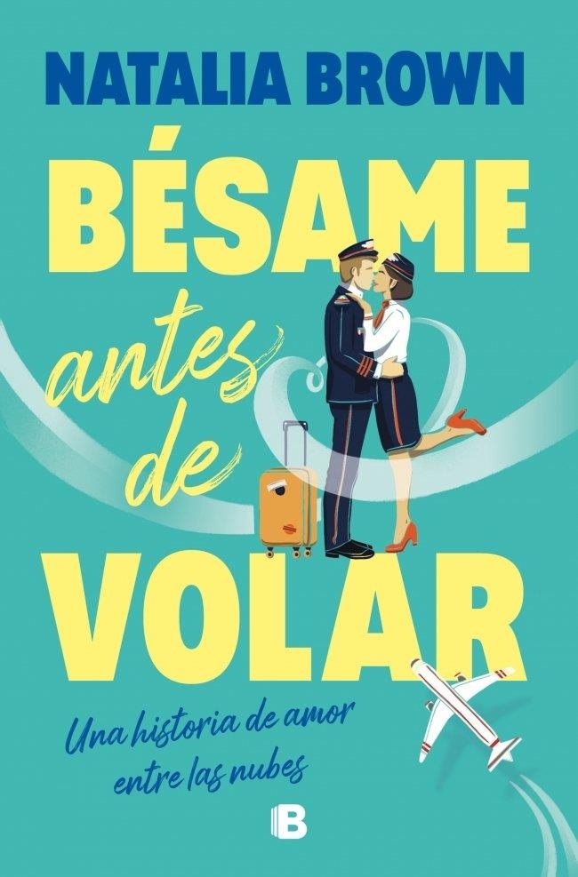 BÉSAME ANTES DE VOLAR | 9788466684491 | BROWN, NATALIA | Llibreria La Gralla | Llibreria online de Granollers