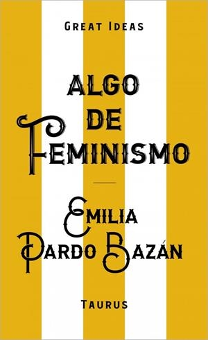 ALGO DE FEMINISMO (SERIE GREAT IDEAS) | 9788430629152 | PARDO BAZÁN, EMILIA | Llibreria La Gralla | Llibreria online de Granollers