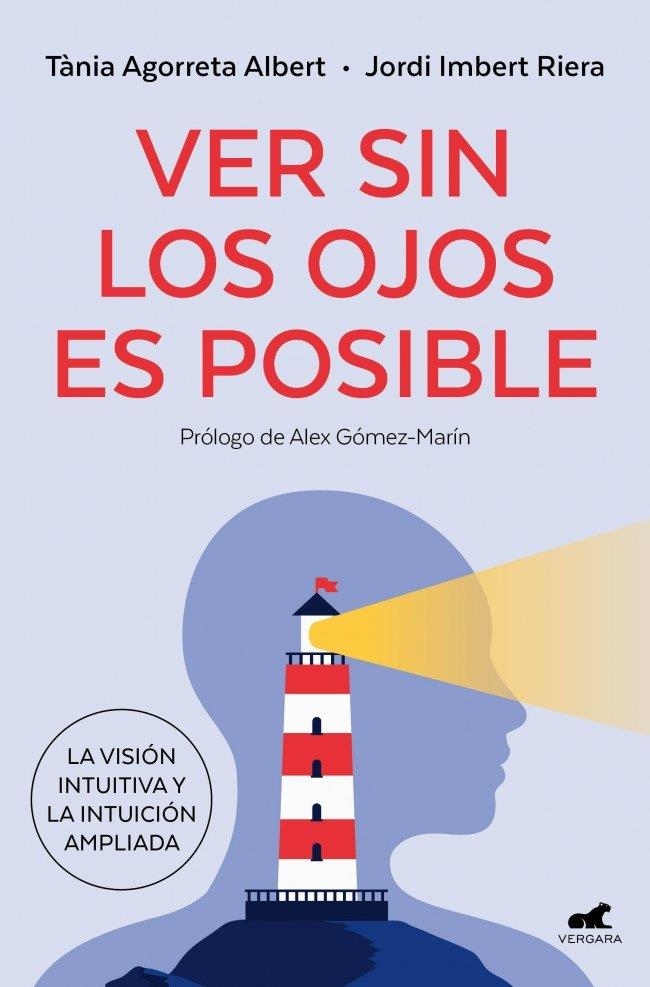 VER SIN LOS OJOS ES POSIBLE | 9791388038228 | IMBERT, JORDI ; AGORRETA, TÀNIA | Llibreria La Gralla | Llibreria online de Granollers