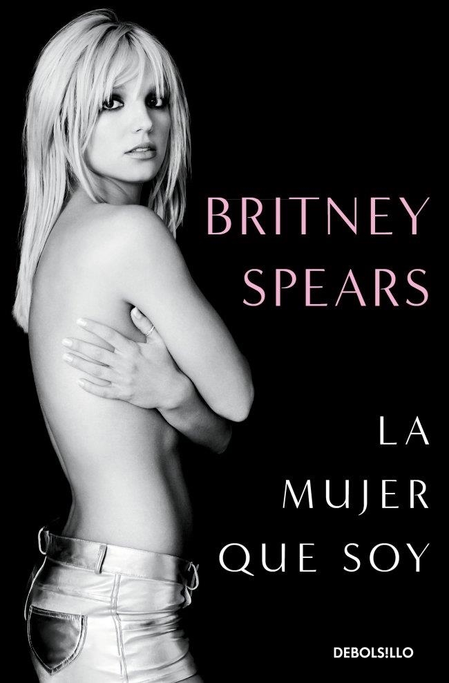 MUJER QUE SOY, LA | 9788466389068 | SPEARS, BRITNEY | Llibreria La Gralla | Llibreria online de Granollers