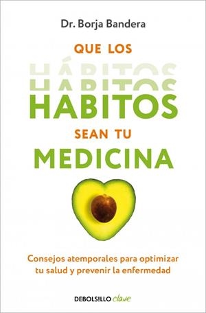 QUE LOS HÁBITOS SEAN TU MEDICINA | 9788466376921 | BANDERA MERCHÁN, BORJA | Llibreria La Gralla | Llibreria online de Granollers