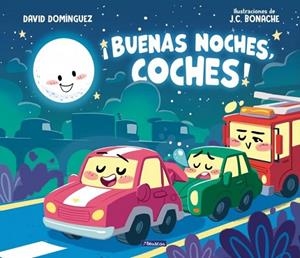 ¡BUENAS NOCHES, COCHES! | 9788448874049 | DOMÍNGUEZ, DAVID | Llibreria La Gralla | Llibreria online de Granollers
