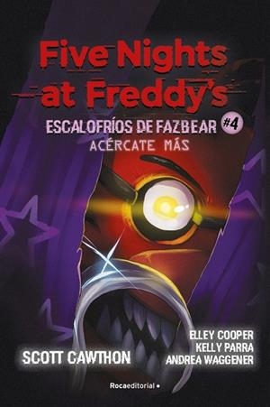 FIVE NIGHTS AT FREDDY'S  ESCALOFRÍOS DE FAZBEAR 4 - ACÉRCATE MÁS | 9791387517168 | VVAA | Llibreria La Gralla | Librería online de Granollers