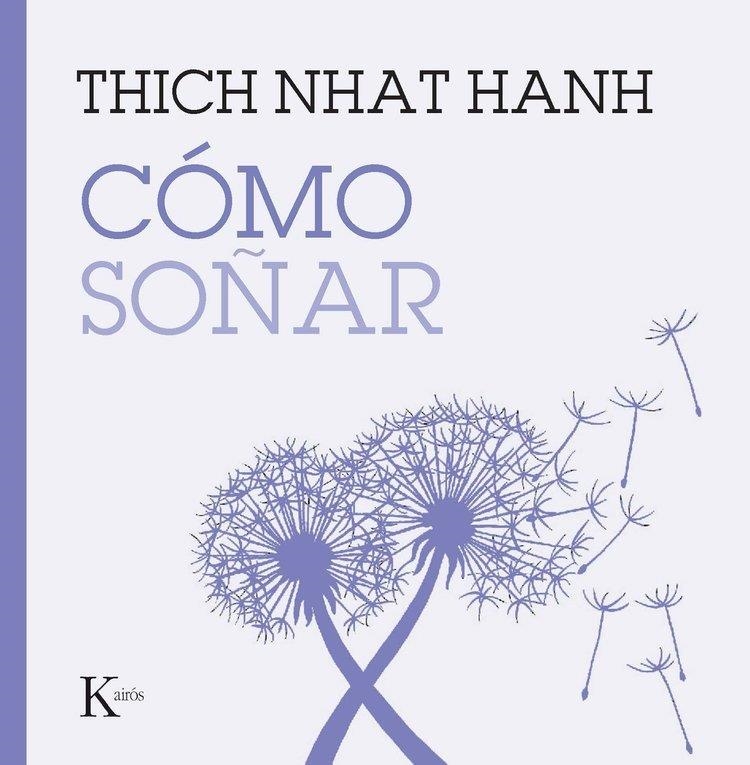 CÓMO SOÑAR | 9788411214278 | HANH, THICH NHAT | Llibreria La Gralla | Librería online de Granollers