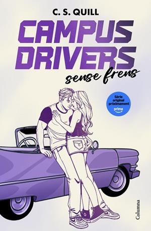 CAMPUS DRIVERS 1. SENSE FRENS | 9788466435246 | QUILL, C. S. | Llibreria La Gralla | Librería online de Granollers