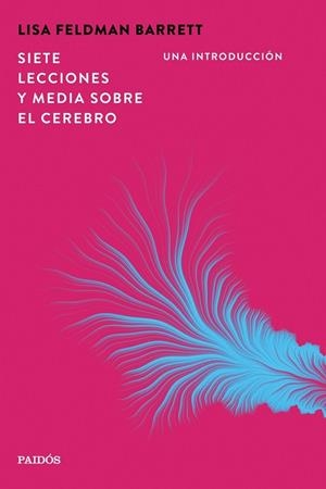 SIETE LECCIONES Y MEDIA SOBRE EL CEREBRO | 9788449345630 | BARRETT, LISA FELDMAN | Llibreria La Gralla | Llibreria online de Granollers