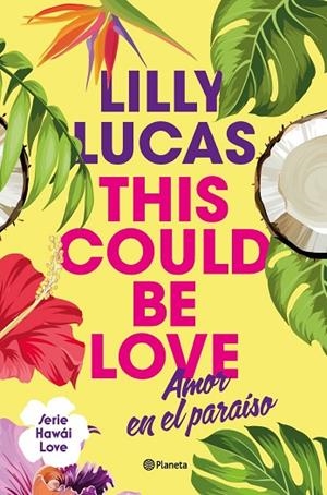 THIS COULD BE LOVE | 9788408322375 | LUCAS, LILLY | Llibreria La Gralla | Llibreria online de Granollers