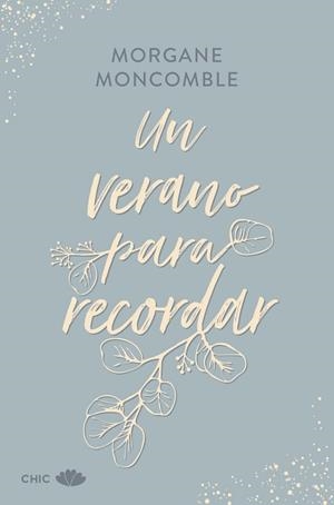 UN VERANO PARA RECORDAR | 9788419702685 | MONCOMBLE, MORGANE | Llibreria La Gralla | Llibreria online de Granollers
