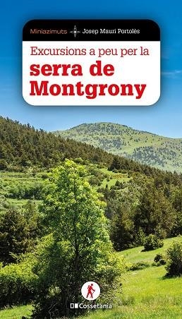 EXCURSIONS A PEU PER LA SERRA DE MONTGRONY | 9788413566146 | MAURI PORTOLES, JOSEP | Llibreria La Gralla | Librería online de Granollers
