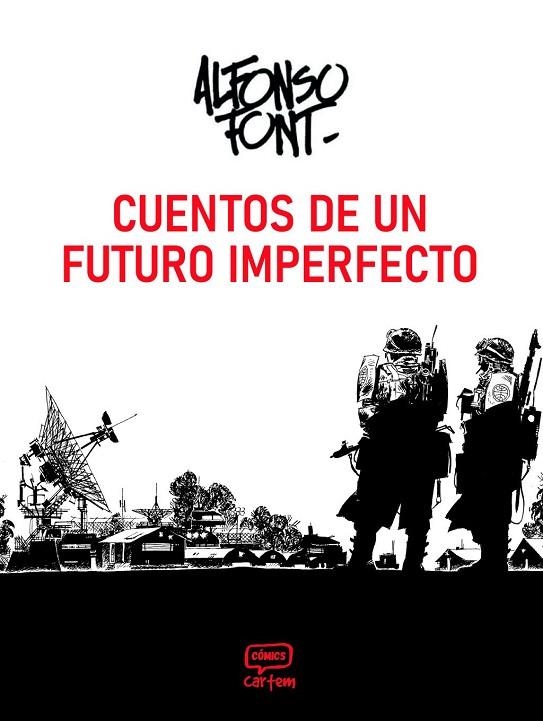 CUENTOS DE UN FUTURO IMPERFECTO | 9791388003141 | FONT, ALFONSO | Llibreria La Gralla | Llibreria online de Granollers