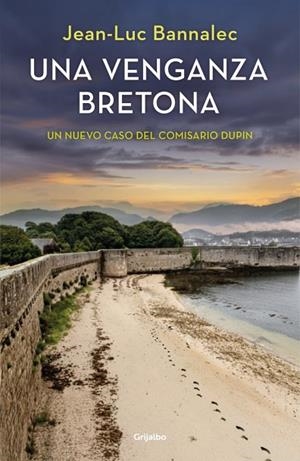 VENGANZA BRETONA, UNA  (COMISARIO DUPIN 14) | 9788425362538 | BANNALEC, JEAN-LUC | Llibreria La Gralla | Llibreria online de Granollers