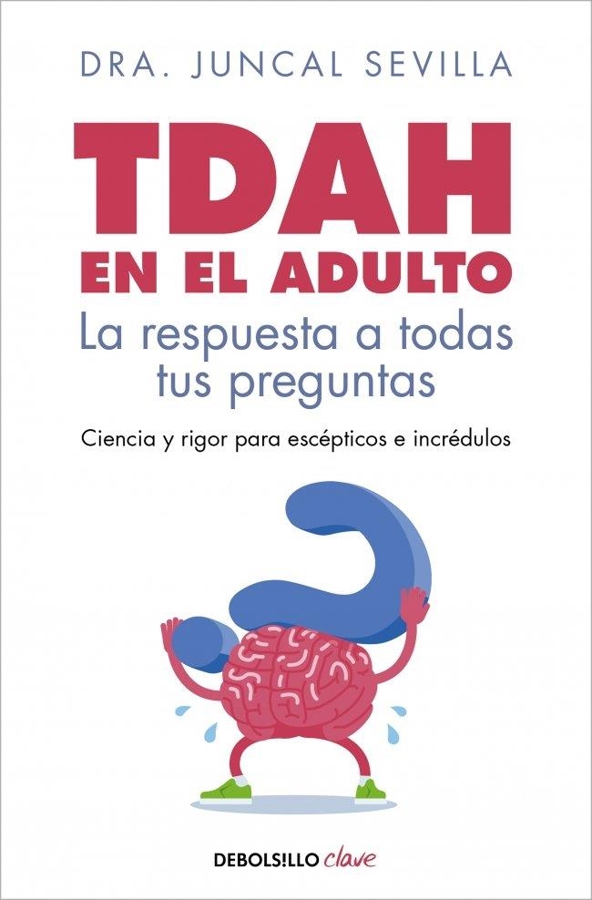 TDAH EN EL ADULTO | 9788466391009 | SEVILLA, DRA. JUNCAL | Llibreria La Gralla | Llibreria online de Granollers