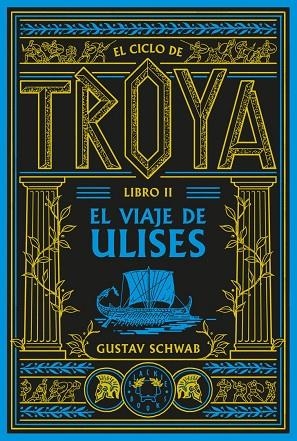 CICLO DE TROYA, EL . LIBRO 2: EL VIAJE DE ULISES | 9791388154102 | SCHWAB, GUSTAV | Llibreria La Gralla | Librería online de Granollers