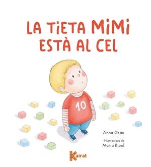 TIETA MIMI ESTÀ AL CEL, LA | 9788419476692 | GRAU, ANNA | Llibreria La Gralla | Llibreria online de Granollers