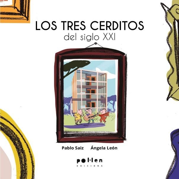 TRES CERDITOS DEL SIGLO XXI, LOS | 9788410255289 | SAIZ, PABLO / LEÓN, ANGELA | Llibreria La Gralla | Llibreria online de Granollers